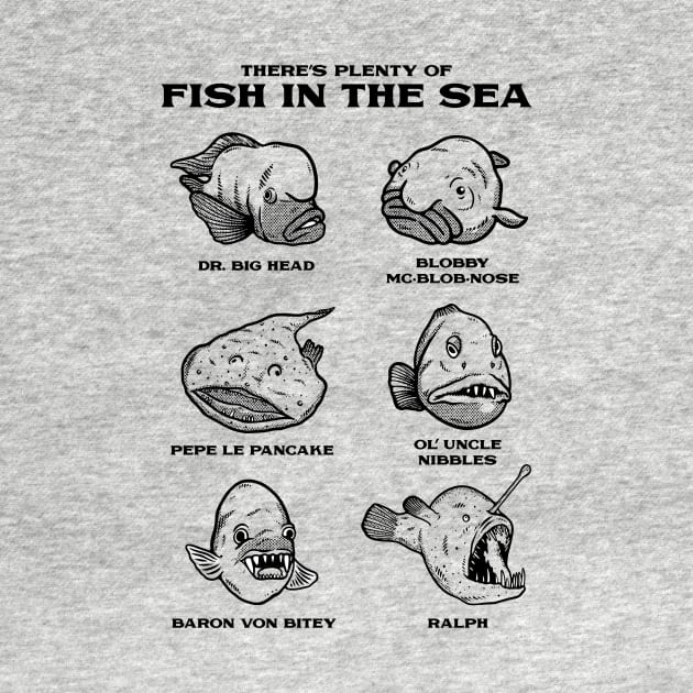 Plenty Of Ugly Fish In The Sea by dumbshirts